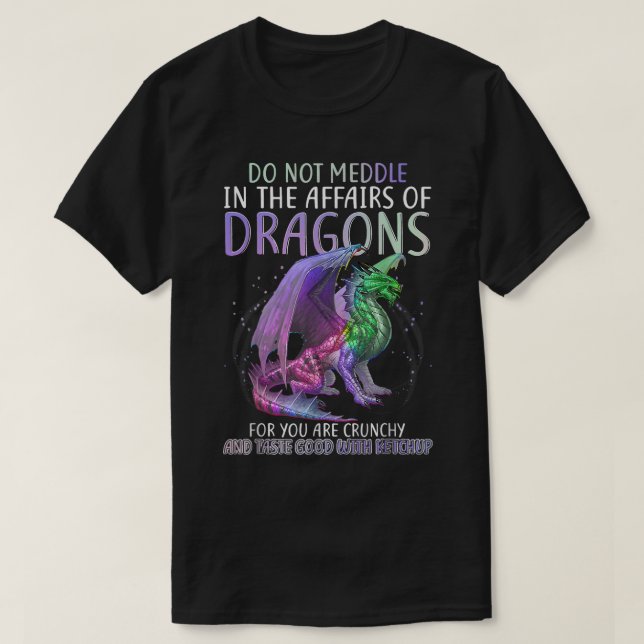 Mischen Sie sich nicht in die Angelegenheiten von  T-Shirt (Design vorne)