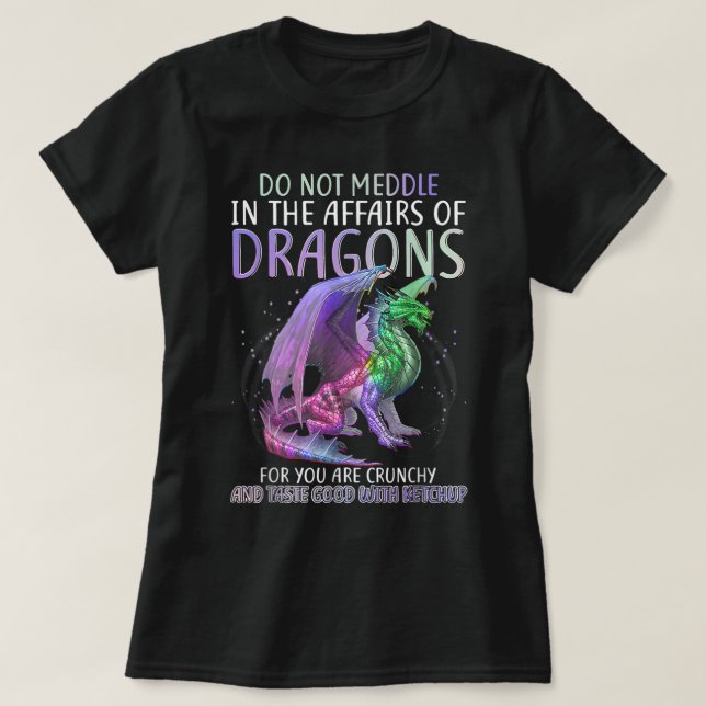 Mischen Sie sich nicht in die Angelegenheiten von  T-Shirt (Design vorne)