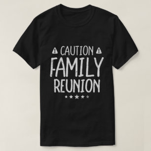 Mise en garde T-shirt drôle de réunion de famille