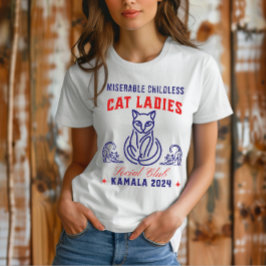 Miserable Childless Cat Ladys for Kamala 2024 T-Shirt
