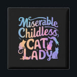 miserable katzenlose Lady Magnet<br><div class="desc">miserable katzenlose Lady</div>