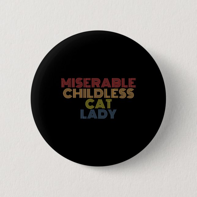 Miserable katzenlose Lady Retro Vintag Button (Vorderseite)