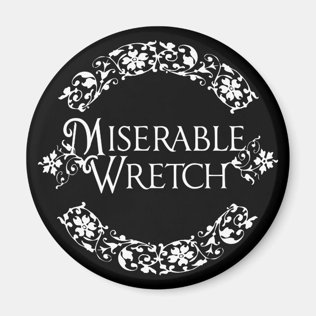 Miserable Wretch Magnet (Vorne)