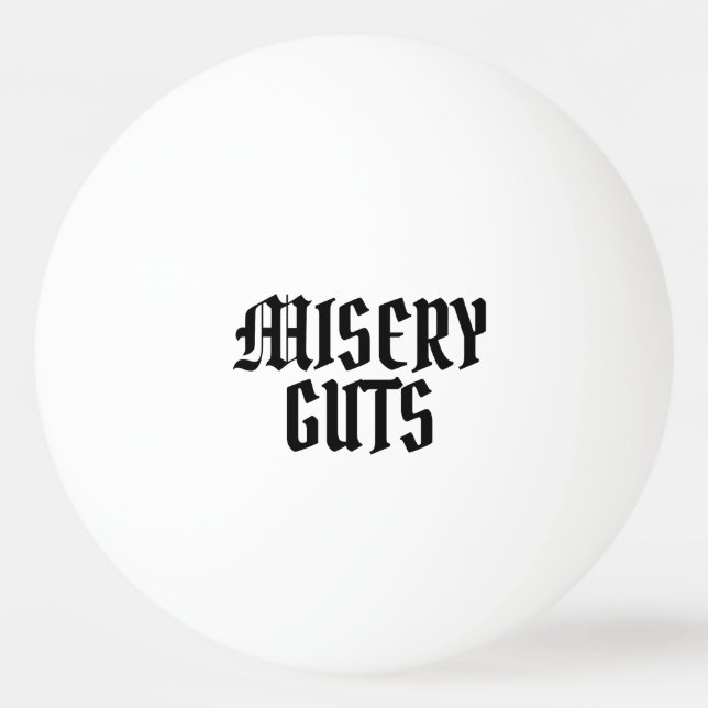 Misery Guts Tischtennisball (Vorderseite)