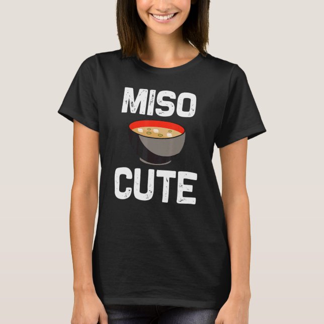 Miso Designs For Men Women Japanese Miso Soup   T-Shirt (Vorderseite)