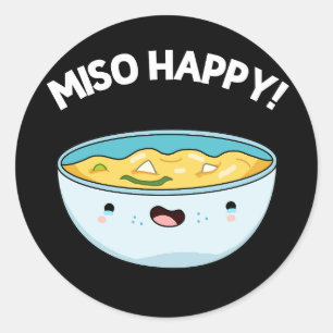 Miso Happy Funny Soup Pun Dark BG Runder Aufkleber