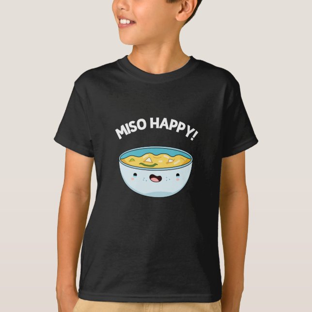 Miso Happy Funny Soup Pun Dark BG T-Shirt (Vorderseite)