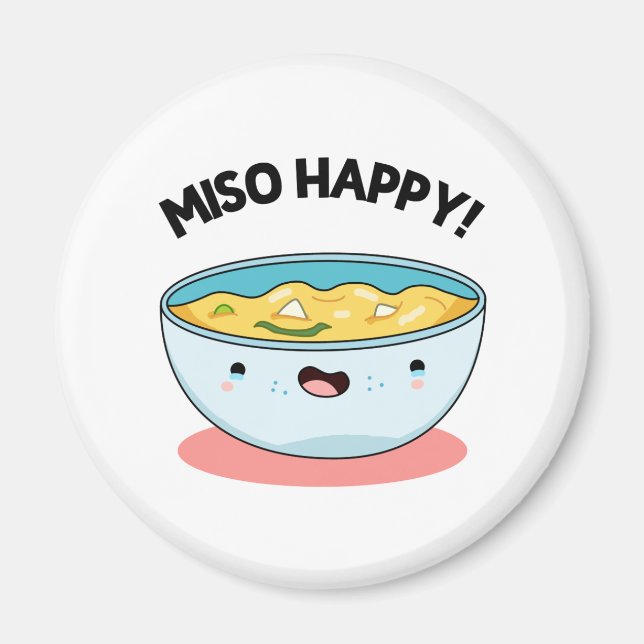 Miso Happy Funny Soup Pun Magnet (Vorne)