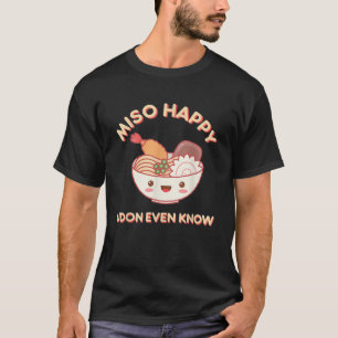 Miso Happy Udon sogar wissen, Noodle Food T-Shirt