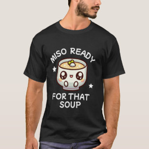Miso Japanische Suppe T-Shirt