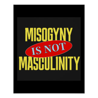 Misogynie ist nicht Männlichkeit Poster