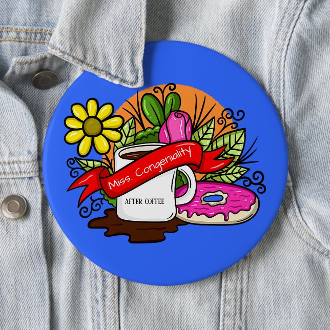 Miss Congeniality Colorful Tattoo Kaffee und Donut Button (Beispiel)