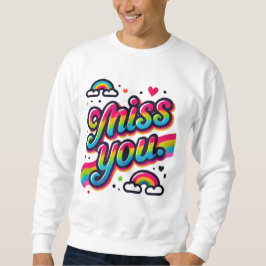 Miss dich sweatshirt