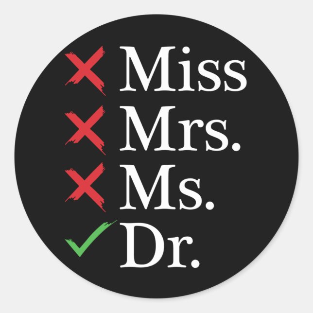 MISS FRAU DOCTOR lustiger DR PhD-Spaß Runder Aufkleber (Vorderseite)