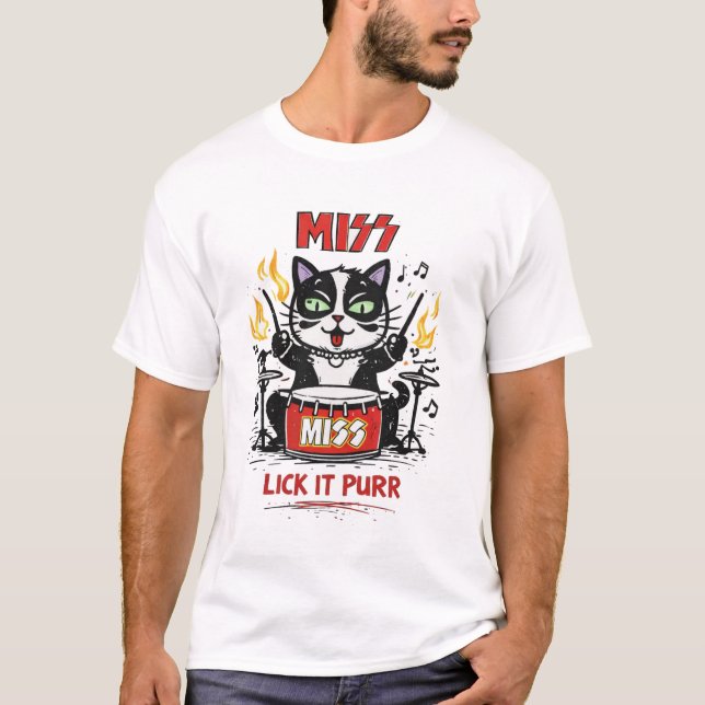 MISS – Lick It Purr Drummer Cat Parody T-Shirt (Vorderseite)