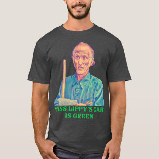 Miss Lippys ist Green Billy Madison Janitor T-Shirt
