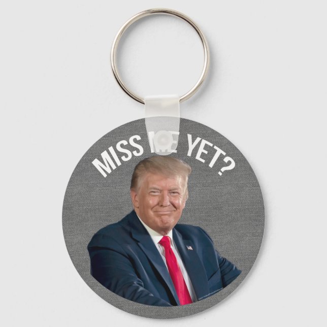 Miss Me Fast Funny Donald Trump Schlüsselanhänger (Vorderseite)
