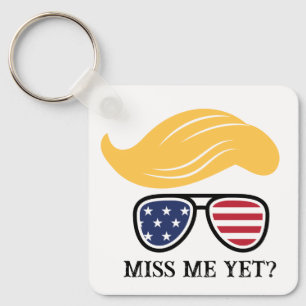 Miss Me yet Funny Trump Schlüsselanhänger 2024 Wah
