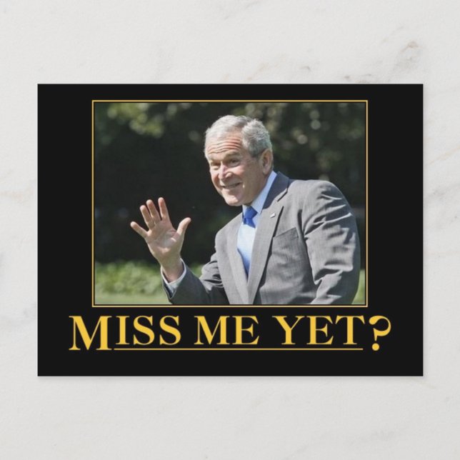 Miss mich doch? George W. Bush Postkarte (Vorderseite)