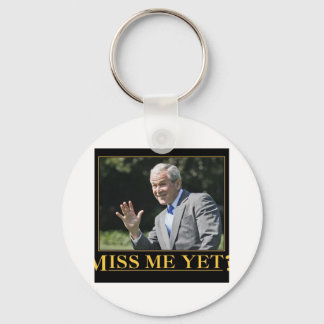 Miss mich doch? George W. Bush Schlüsselanhänger
