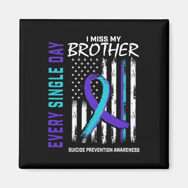 Miss My Brother Suicide Awareness Prevention Ameri Magnet (Vorne)