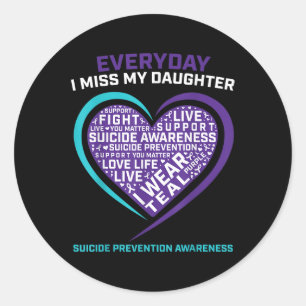 Miss My Daughter Suicide Awareness Shirt Preventio Runder Aufkleber