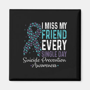 Miss My Friends jeden Single Suizidprävention Magnet