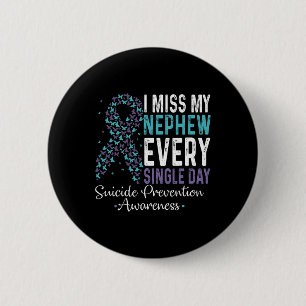 Miss My Nephee Jeden Single Suizidprävention Button