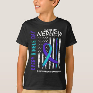 Miss My Nephew Suicide Awareness Prevention Americ T-Shirt