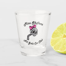Miss Shifters Shot Glass