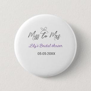 Miss to Mrs Brautparty Namen Datum Jahr Bogen Button
