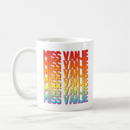 Miss Vanjie! Kaffeetasse