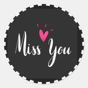 Miss You, beliebtes Design in Schwarz-Weiß Runder Aufkleber
