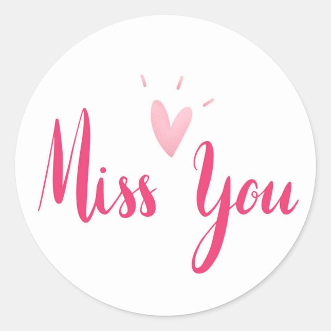 Miss You Classic Round Sticker (Vorderseite)
