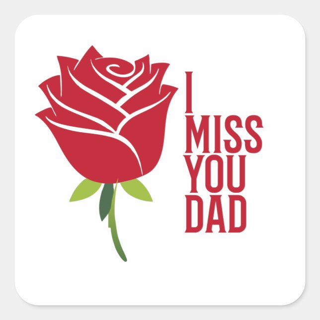 Miss You Daddy I Love You Dad With Red Rose Quadratischer Aufkleber (Vorderseite)