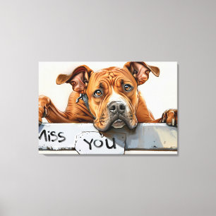Miss You" Dog Canvas Print Leinwanddruck