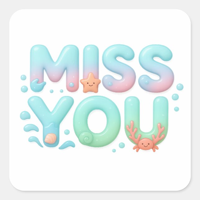 Miss You Glossy Ocean Pastel Word Quadratischer Aufkleber (Vorderseite)