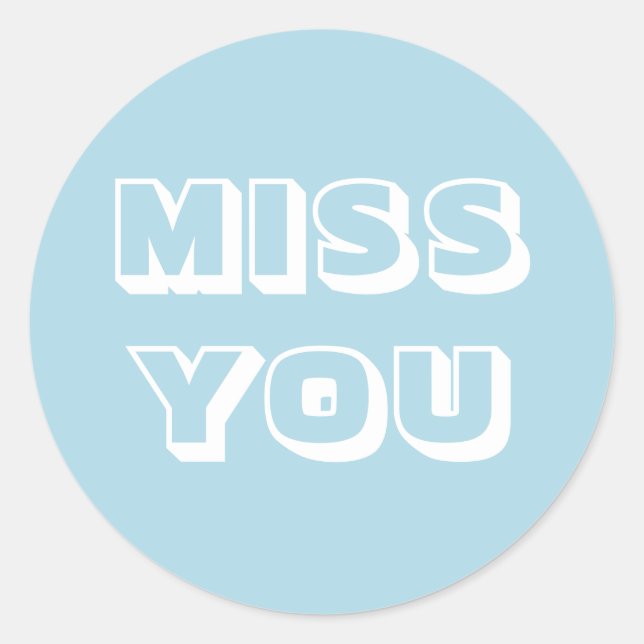 Miss You, hellblau, modern fett Runder Aufkleber (Vorderseite)