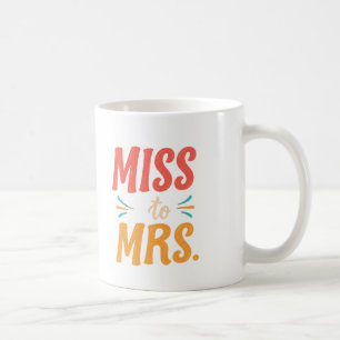 Miss zu Mrs Kaffeetasse