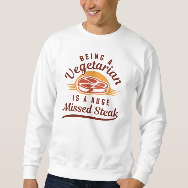 Missed Steak Sweatshirt (Vorderseite)