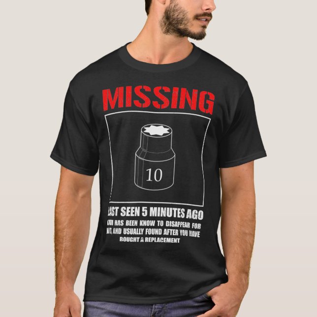 Missing 10mm Socket Funny mechanic machinist  T-Shirt (Vorderseite)