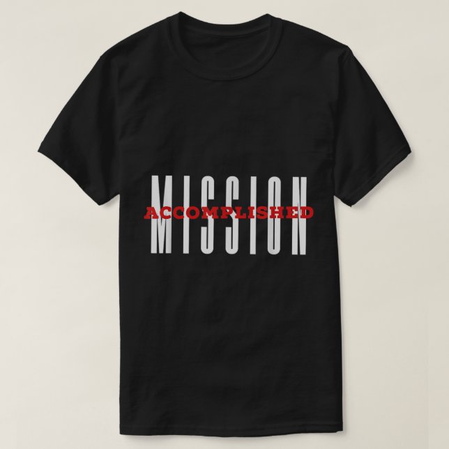 MISSION ERFÜLLT RÜCKGEGEBENES Missionarisches Shir T-Shirt (Design vorne)