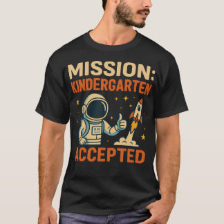 Mission Kindergarten Akzeptiert Astronaut Zurück Z T-Shirt