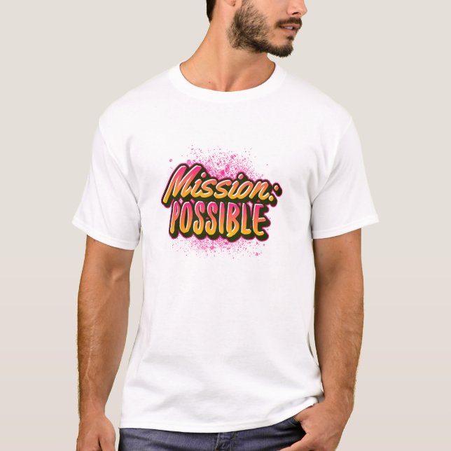 Mission Mögliche Motivierend Inspirationsschule T-Shirt (Vorderseite)