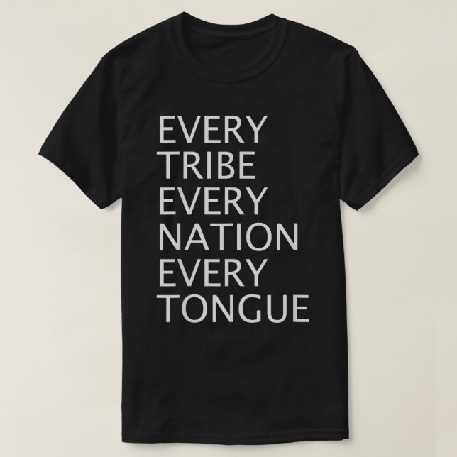 Missionen geben jedem Stamm jedes Land Geschenke T-Shirt (Design vorne)