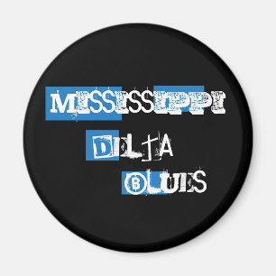 Mississippi-DeltaBlues-Magnet Magnet