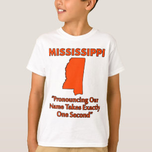 Mississippi - Die Aussprache dauert eine Sekunde T-Shirt