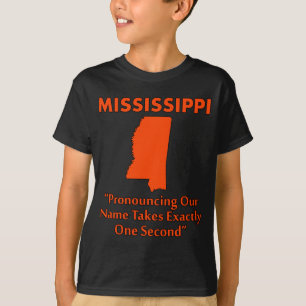 Mississippi - Die Aussprache dauert eine Sekunde T-Shirt