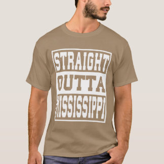 Mississippi Straight outta Mississippi Ideen lusti T-Shirt