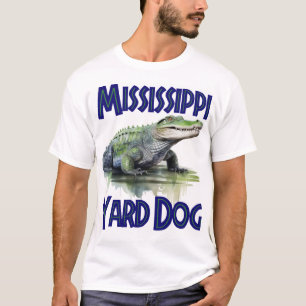 Mississippi Yard Dog T - Shirt